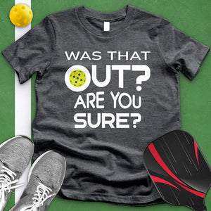 Was That Out Tee