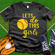 Load image into Gallery viewer, Let&#39;s Do This Girls Tee
