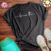 Load image into Gallery viewer, Breathe Tee
