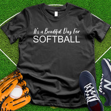 Load image into Gallery viewer, Beautiful Day For Softball Tee
