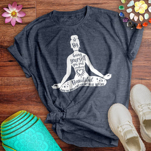 By Being Yourself Tee