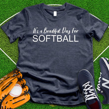 Load image into Gallery viewer, Beautiful Day For Softball Tee
