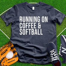 Load image into Gallery viewer, Running On Coffee And Softball Tee
