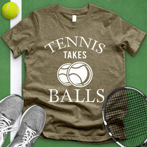 Tennis Takes Balls Tee