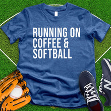 Load image into Gallery viewer, Running On Coffee And Softball Tee
