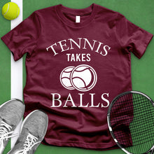Load image into Gallery viewer, Tennis Takes Balls Tee
