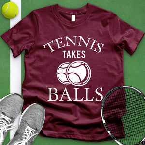 Tennis Takes Balls Tee