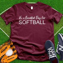 Load image into Gallery viewer, Beautiful Day For Softball Tee
