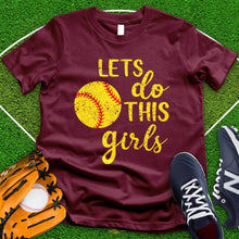 Load image into Gallery viewer, Let&#39;s Do This Girls Tee
