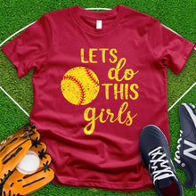 Load image into Gallery viewer, Let&#39;s Do This Girls Tee
