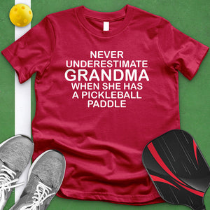 Never Underestimate A Grandma Pickleball Tee