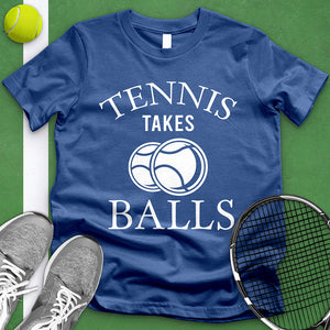 Tennis Takes Balls Tee